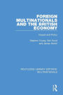 Foreign Multinationals and the British Economy: Impact and Policy / Edition 1