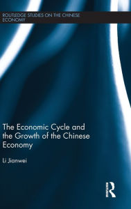Title: The Economic Cycle and the Growth of the Chinese Economy, Author: Li Jianwei