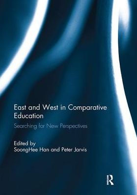 East and West in Comparative Education: Searching for New Perspectives