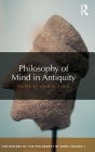 Philosophy of Mind in Antiquity: The History of the Philosophy of Mind, Volume 1