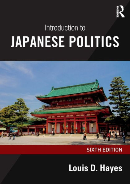 Introduction to Japanese Politics / Edition 6