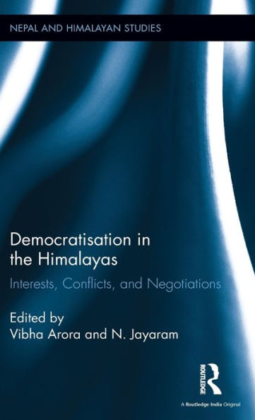 Democratisation the Himalayas: Interests, Conflicts, and Negotiations