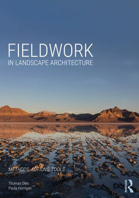 Fieldwork Landscape Architecture: Methods, Actions, Tools