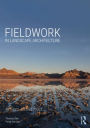 Fieldwork in Landscape Architecture: Methods, Actions, Tools