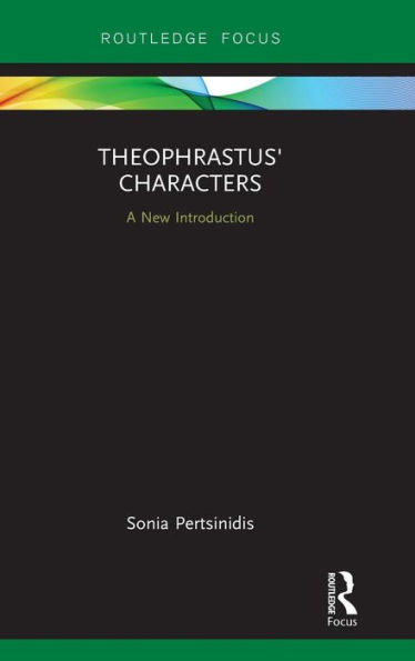 Theophrastus' Characters: A New Introduction / Edition 1