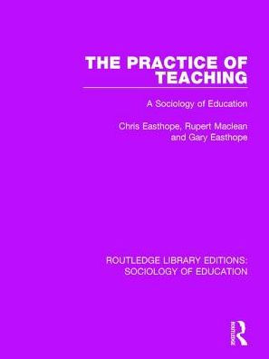 The Practice of Teaching: A Sociology Education