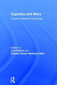 Title: Vygotsky and Marx: Toward a Marxist Psychology, Author: Carl Ratner