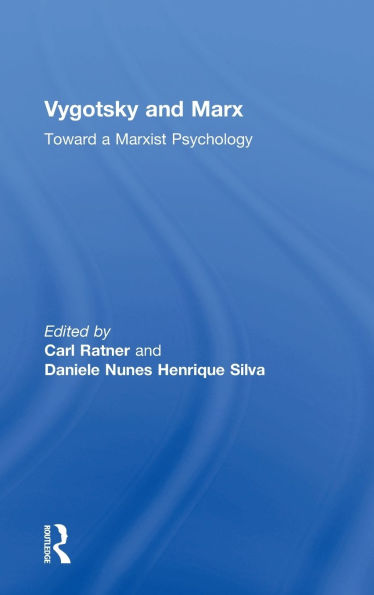 Vygotsky and Marx: Toward a Marxist Psychology