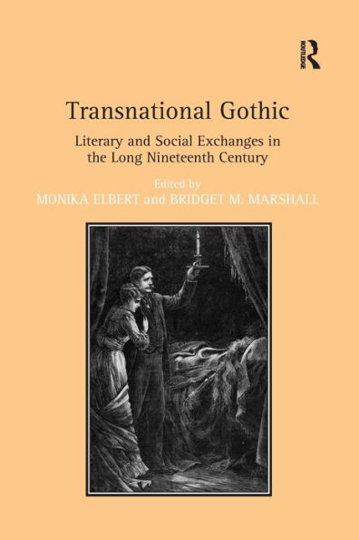 Transnational Gothic: Literary and Social Exchanges the Long Nineteenth Century