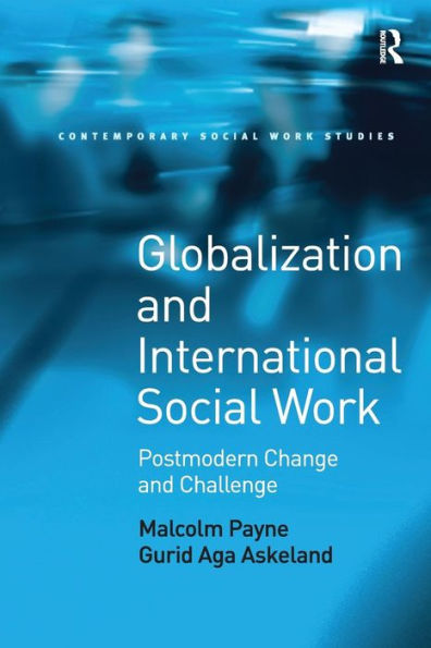 Globalization and International Social Work: Postmodern Change and Challenge