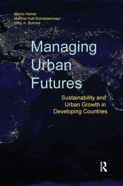 Managing Urban Futures: Sustainability and Growth Developing Countries