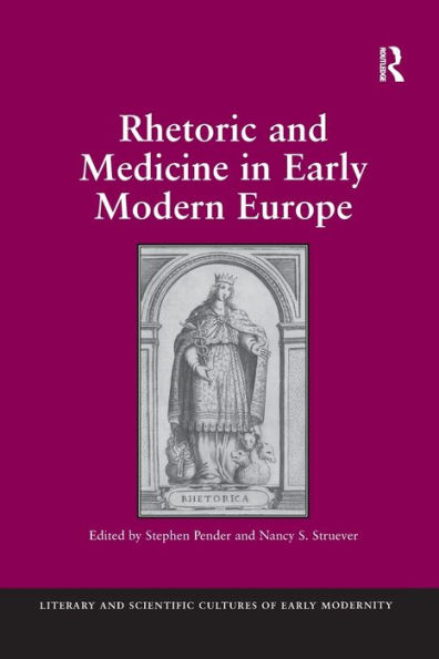 Rhetoric and Medicine in Early Modern Europe / Edition 1