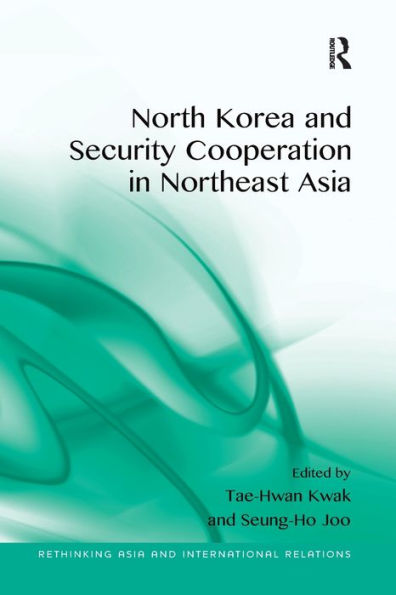 North Korea and Security Cooperation in Northeast Asia