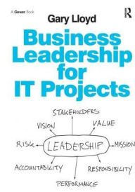 Title: Business Leadership for IT Projects, Author: Gary Lloyd