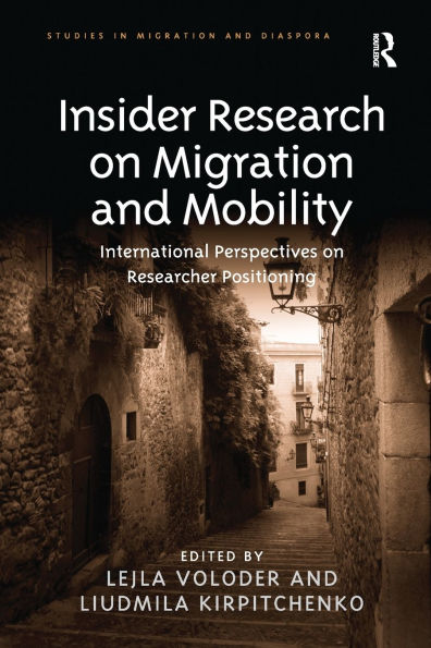 Insider Research on Migration and Mobility: International Perspectives Researcher Positioning