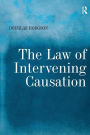 The Law of Intervening Causation / Edition 1