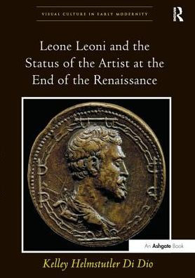 Leone Leoni and the Status of the Artist at the End of the Renaissance