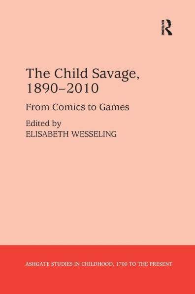 The Child Savage, 1890-2010: From Comics to Games