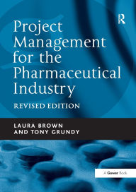 Title: Project Management for the Pharmaceutical Industry, Author: Laura Brown