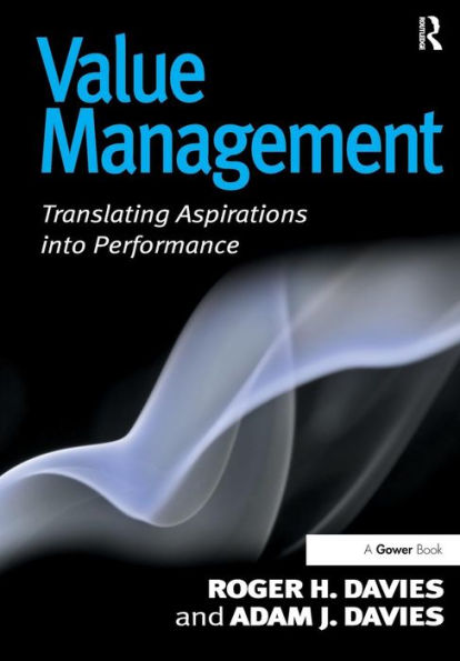 Value Management: Translating Aspirations into Performance / Edition 1