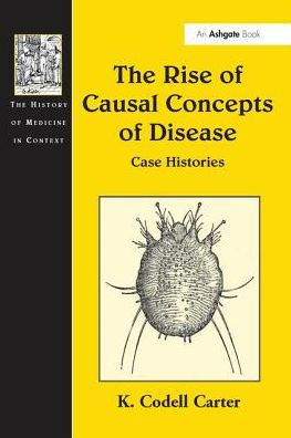 The Rise of Causal Concepts of Disease: Case Histories