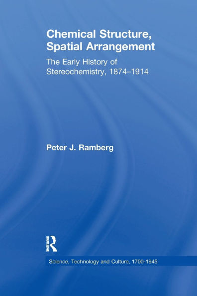 Chemical Structure, Spatial Arrangement: The Early History of Stereochemistry, 1874-1914