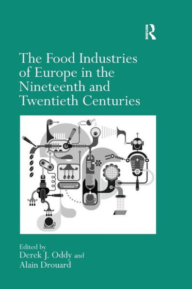 the Food Industries of Europe Nineteenth and Twentieth Centuries