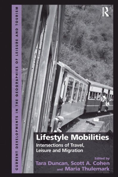 Lifestyle Mobilities: Intersections of Travel, Leisure and Migration