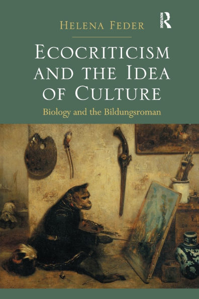 Ecocriticism and the Idea of Culture: Biology Bildungsroman