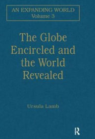 Title: The Globe Encircled and the World Revealed, Author: Ursula Lamb