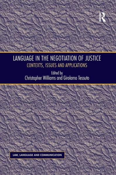 Language the Negotiation of Justice: Contexts, Issues and Applications