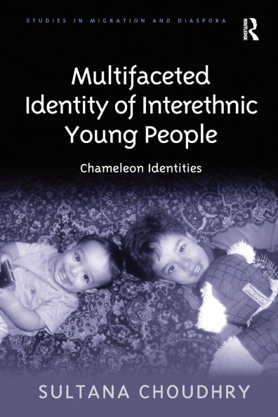 Multifaceted Identity of Interethnic Young People: Chameleon Identities