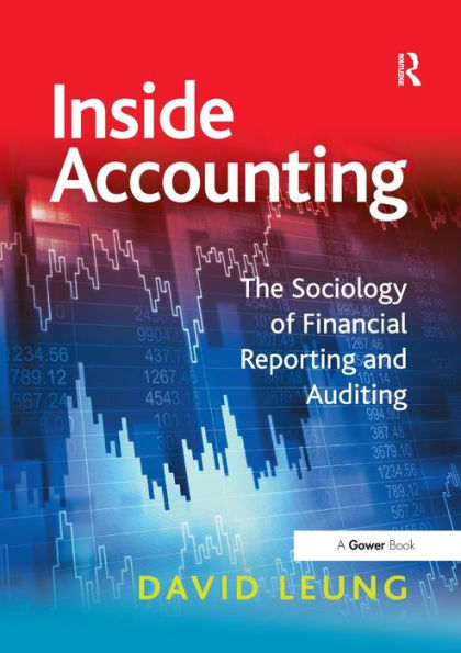 Inside Accounting: The Sociology of Financial Reporting and Auditing