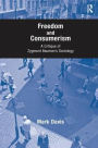 Freedom and Consumerism: A Critique of Zygmunt Bauman's Sociology