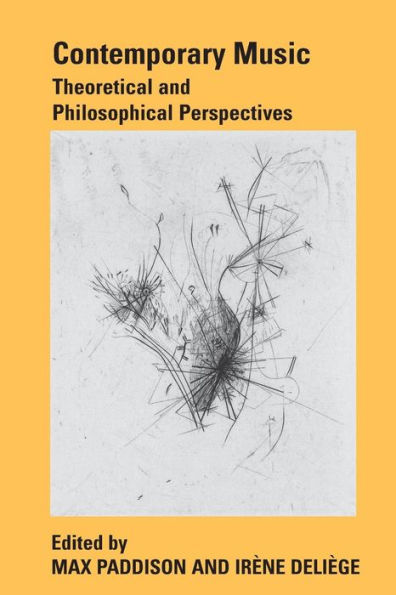 Contemporary Music: Theoretical and Philosophical Perspectives