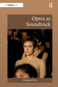 Title: Opera as Soundtrack, Author: Jeongwon Joe