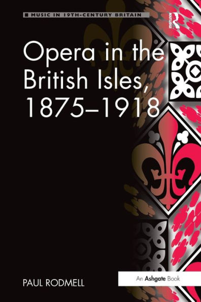 Opera the British Isles, 1875-1918
