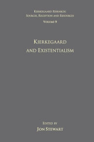 Title: Volume 9: Kierkegaard and Existentialism, Author: Jon Stewart