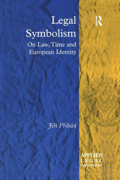 Legal Symbolism: On Law, Time and European Identity