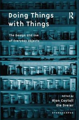 Doing Things with Things: The Design and Use of Everyday Objects