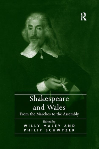 Shakespeare and Wales: From the Marches to the Assembly