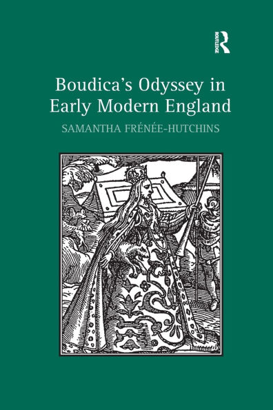 Boudica's Odyssey Early Modern England