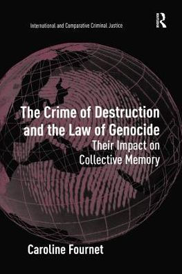 the Crime of Destruction and Law Genocide: Their Impact on Collective Memory