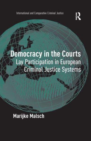 Democracy the Courts: Lay Participation European Criminal Justice Systems