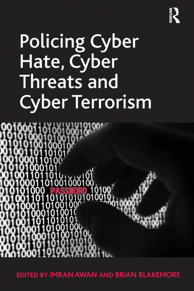 Policing Cyber Hate, Threats and Terrorism