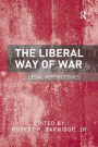 The Liberal Way of War: Legal Perspectives