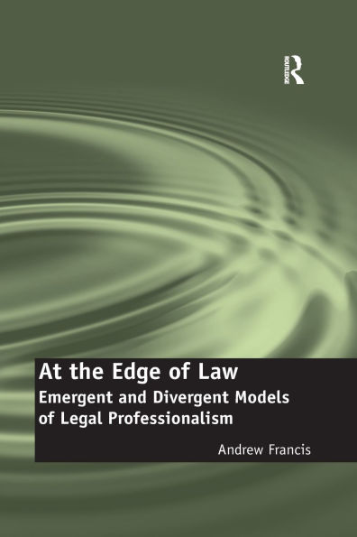 At the Edge of Law: Emergent and Divergent Models Legal Professionalism