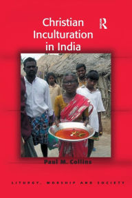 Title: Christian Inculturation in India, Author: Paul M. Collins