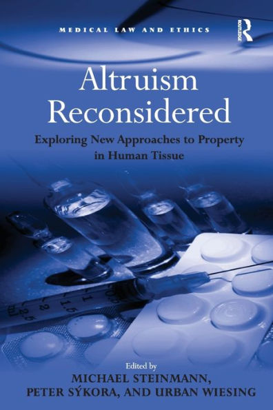 Altruism Reconsidered: Exploring New Approaches to Property Human Tissue