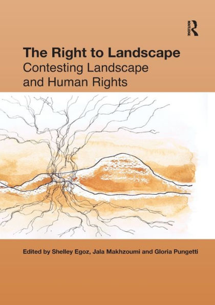 The Right to Landscape: Contesting Landscape and Human Rights